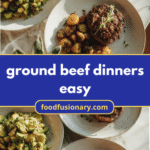 Effortless Ground Beef Dinners for Busy Weeknights