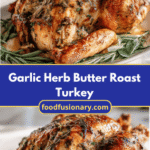 Mouthwatering Garlic Herb Butter Roast Turkey Recipe to Impress Your Guests