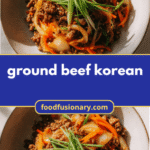 Savory Fusion: Ground Beef Korean Delights for Your Dinner Table