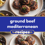Mediterranean Magic: Transform Your Ground Beef with These Flavorful Recipes