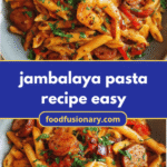Easy Jambalaya Pasta Recipe: A Flavorful Fusion Adventure