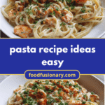 Effortless Pasta Recipe Ideas for Delicious Weeknight Dinners