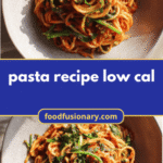 Slim & Savory: Delight in Our Low-Cal Pasta Recipe