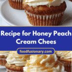 Sweet Harmony: Honey Peach Cream Cheese Cupcakes Recipe