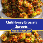 Sweet Heat Delight Chili Honey Brussels Sprouts Recipe