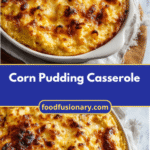 Creamy Comfort Corn Pudding Casserole Recipe That Will Steal the Show