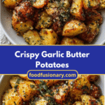 Irresistibly Crispy Garlic Butter Potatoes You Need to Try