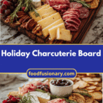 Ultimate Guide to Creating a Stunning Holiday Charcuterie Board
