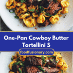 One-Pan Cowboy Butter Tortellini Steak Bites Recipe You’ll Crave