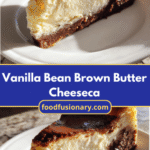 Irresistible Vanilla Bean Brown Butter Cheesecake Recipe You Need to Try