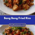 Bang Bang Fried Rice The Ultimate Flavor Explosion You Need to Try