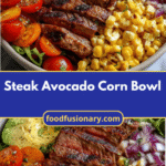 Savor the Flavor with a Steak Avocado Corn Bowl Bowl