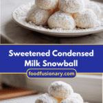 Irresistibly Fluffy Sweetened Condensed Milk Snowball Cookies You Have to Try