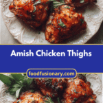 Mouthwatering Amish Chicken Thighs Recipe You Need to Try