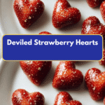 Irresistible Deviled Strawberry Hearts That Will Steal Your Sweetheart’s Heart
